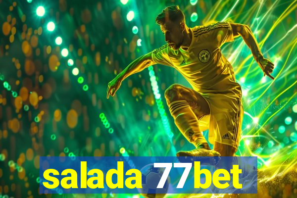 salada 77bet